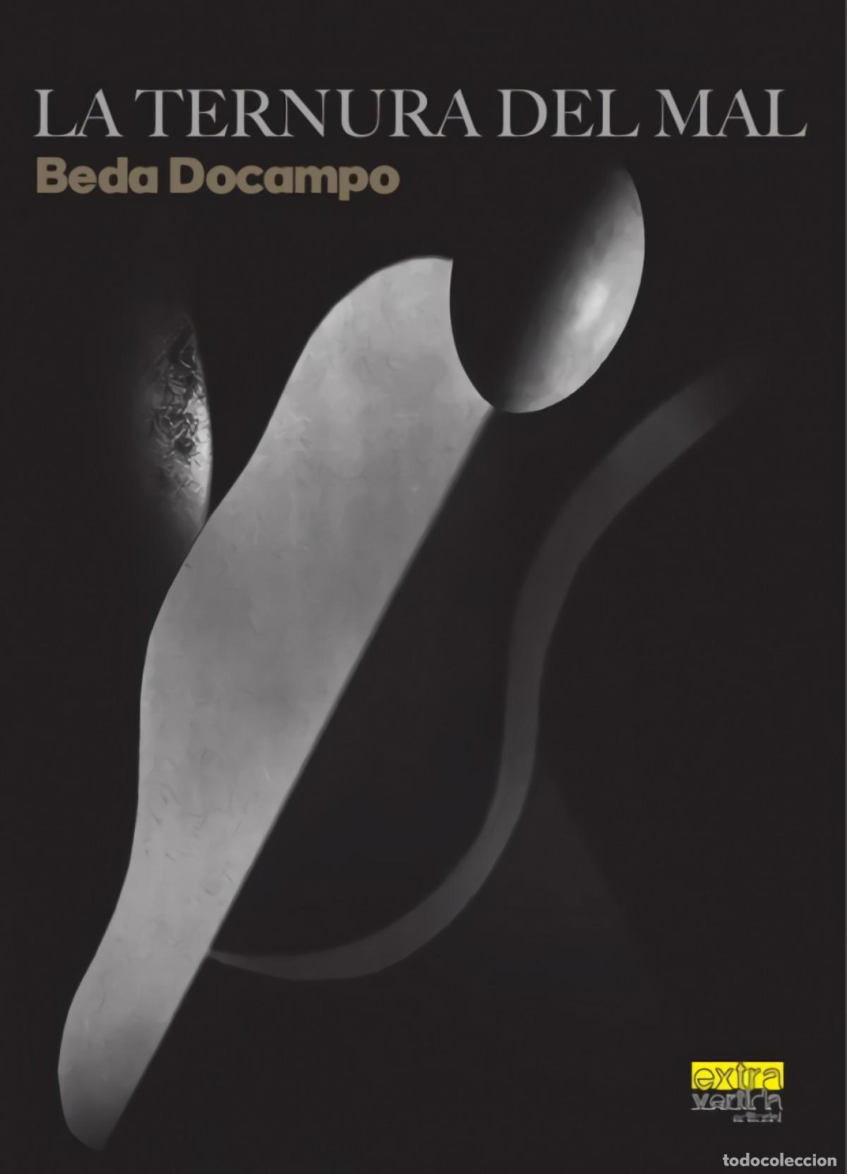 Libri: LA TERNURA DEL MAL - Docampo, Beda