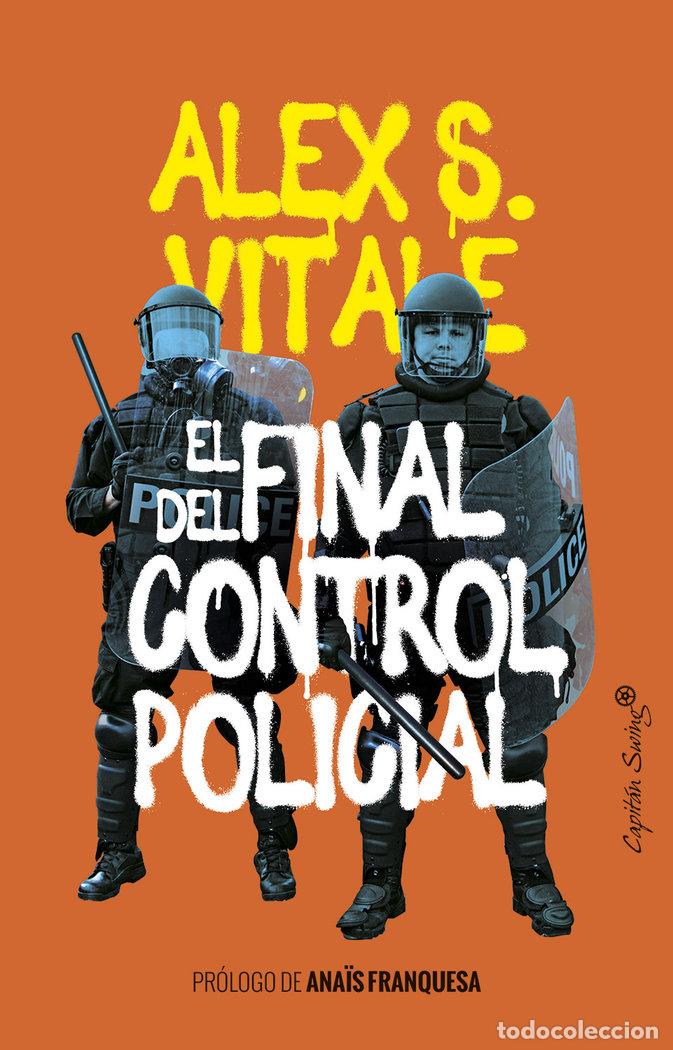 Libros: EL FINAL DEL CONTROL POLICIAL - Vitale Alex - Foto 1