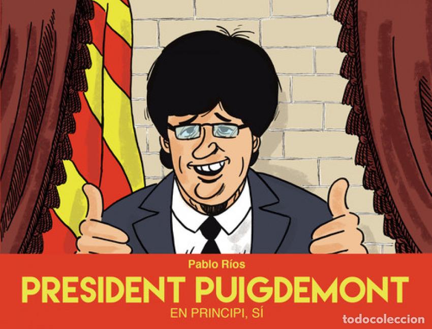 B&uuml;cher: PRESIDENT PUIGDEMONT - R&iacute;os, Pablo