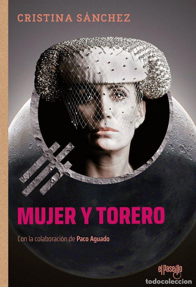 Libros: MUJER Y TORERO - S&aacute;nchez, Cristina - Foto 1