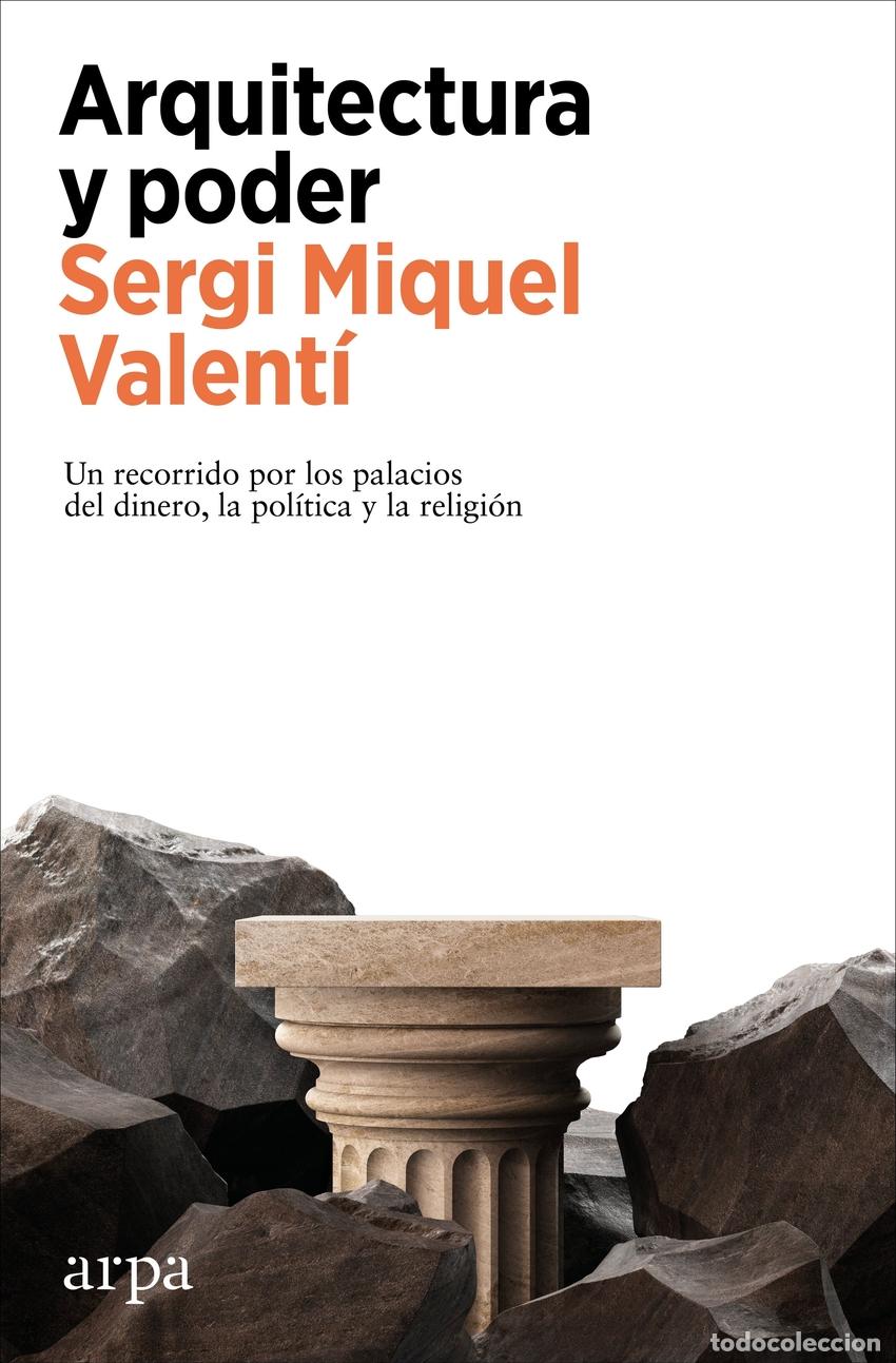 Libros: ARQUITECTURA Y PODER - Miquel Valent&iacute;, Sergi - Foto 1