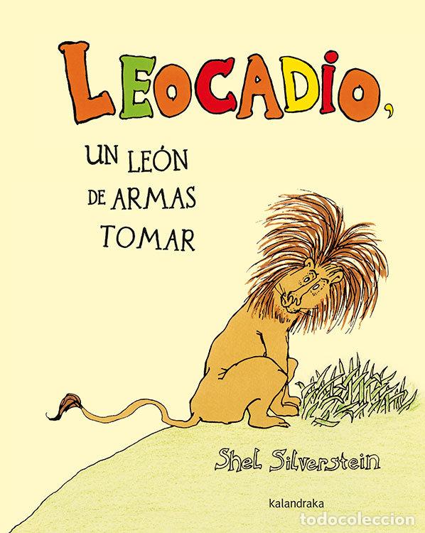 Libros: LEOCADIO, UN LE&Oacute;N DE ARMAS TOMAR - Silverstein, Shel - Foto 1