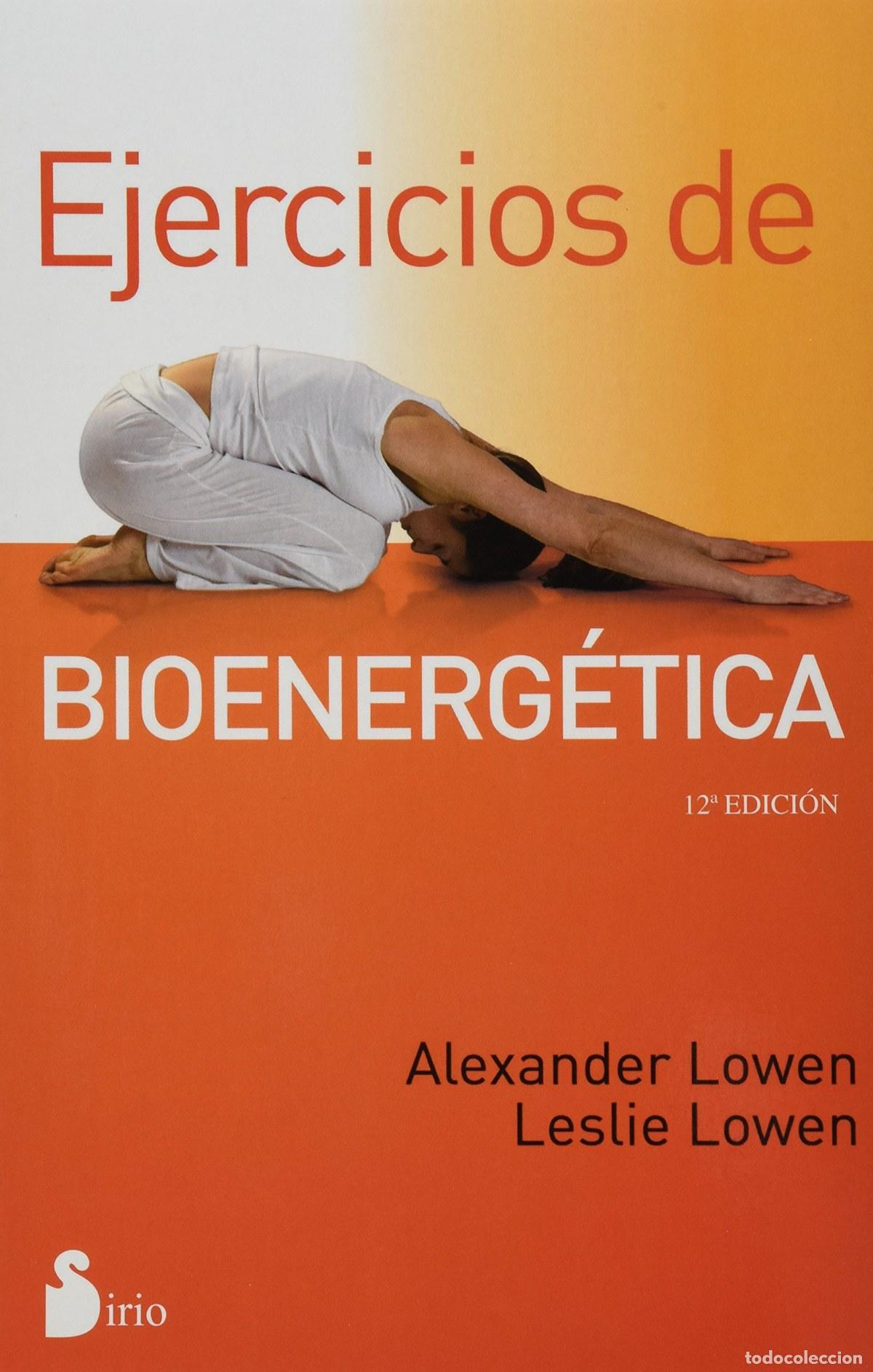 Libros: EJERCICIOS DE BIOENERG&Eacute;TICA - Lowen, Alexander - Foto 1