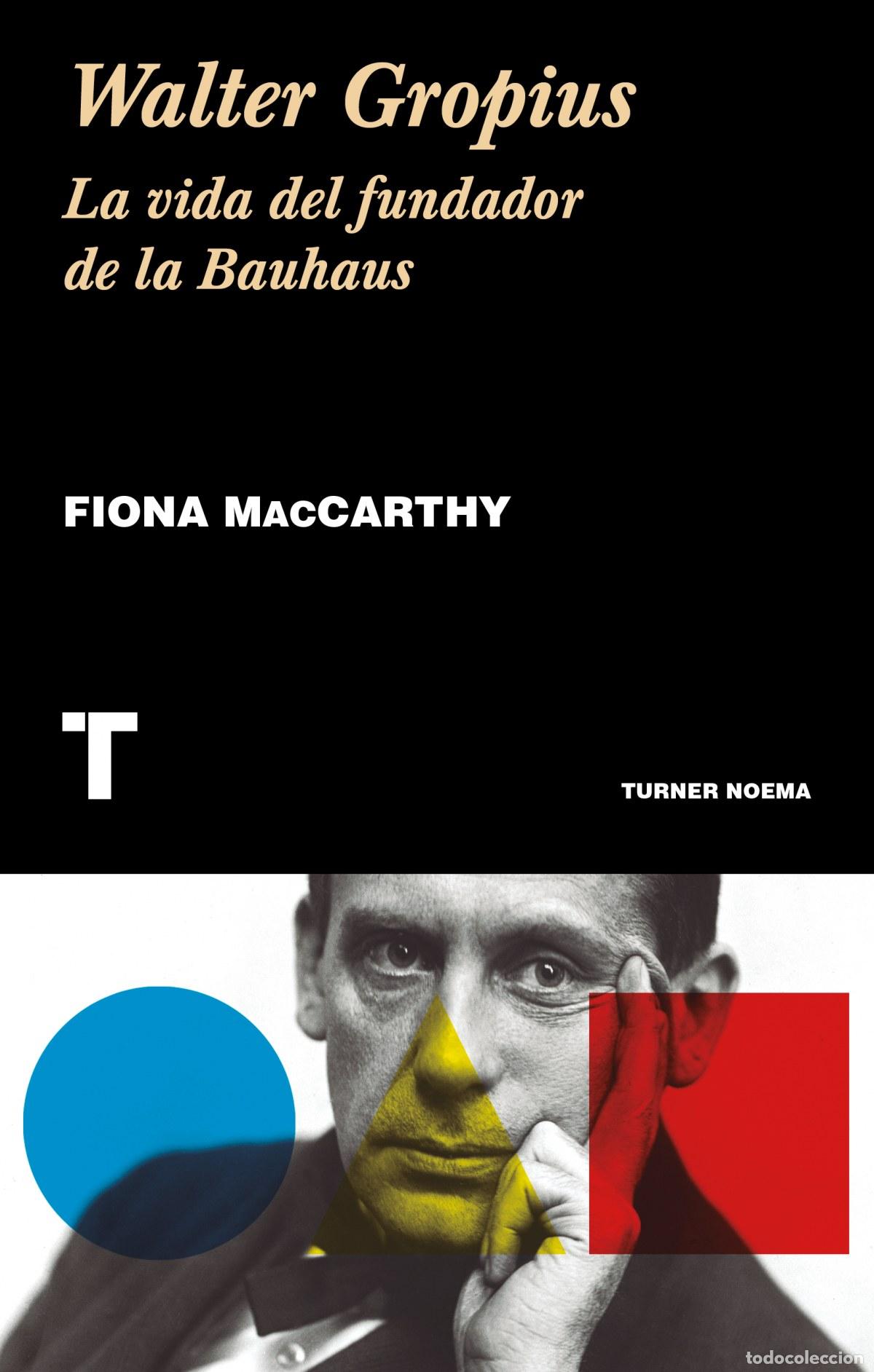 Libros: WALTER GROPIUS - MACCARTHY, FIONA - Foto 1