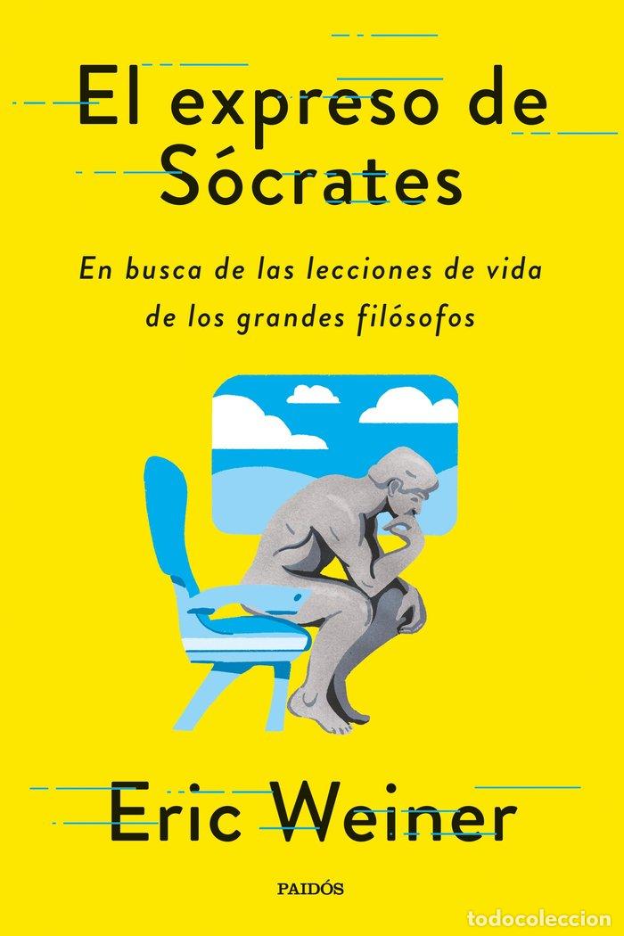 Libros: EL EXPRESO DE S&Oacute;CRATES - Weiner, Eric - Foto 1