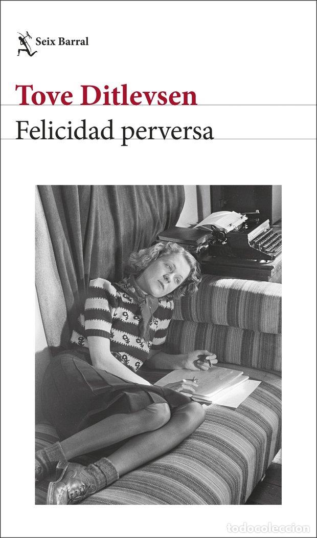 Libros: FELICIDAD PERVERSA - Ditlevsen, Tove - Foto 1