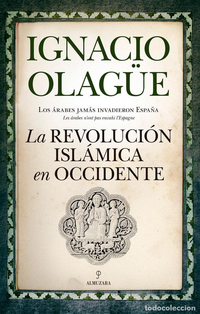Libri: LA REVOLUCI&Oacute;N ISL&Aacute;MICA EN OCCIDENTE - OLAG&Uuml;E, IGNACIO