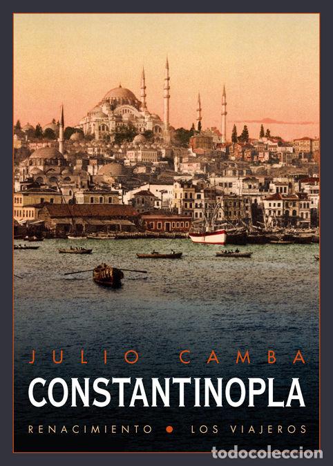Libros: CONSTANTINOPLA - Camba, Julio - Foto 1