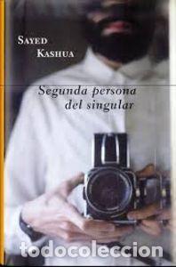 Libros: SEGUNDA PERSONA DEL SINGULAR - Kashua, Sayed - Foto 1