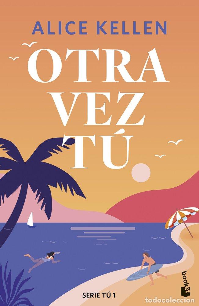 Libros: OTRA VEZ T&Uacute; - Kellen, Alice - Foto 1