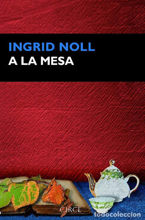 Libros: A LA MESA - NOLL, INGRID - Foto 1
