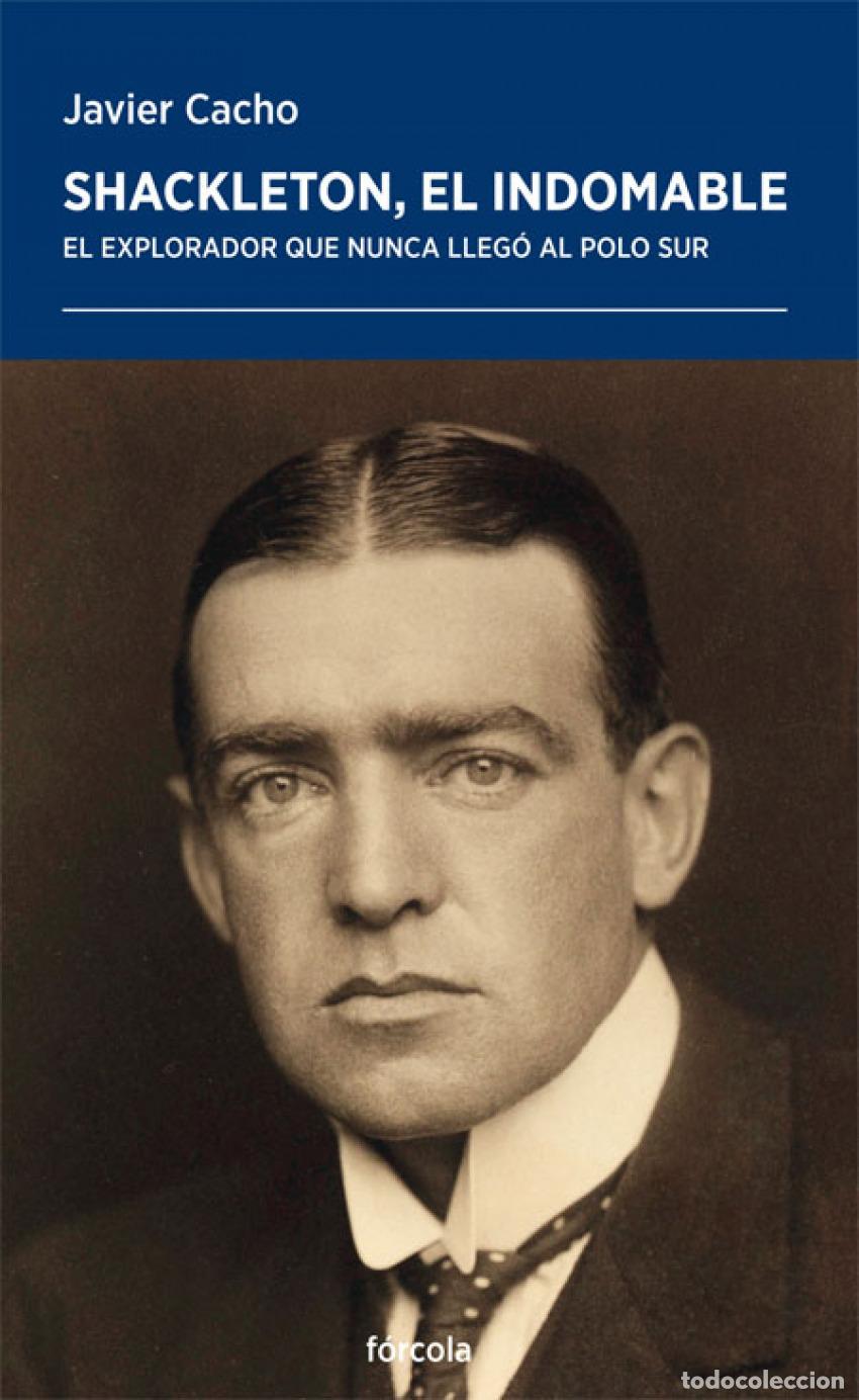 Libros: SHACKLETON, EL INDOMABLE - Cacho G&oacute;mez, Javier - Foto 1
