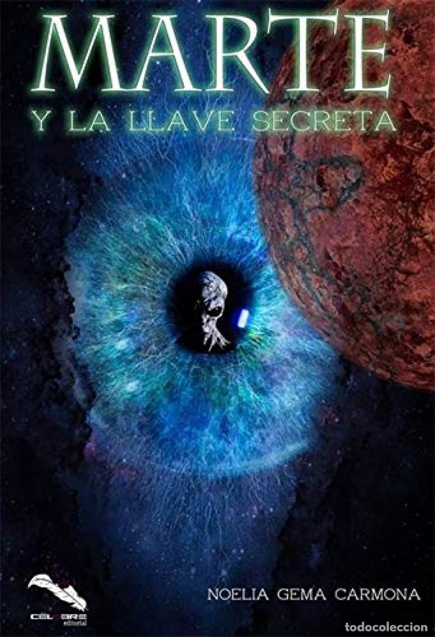 Libri: MARTE Y LA LLAVE SECRETA - Gema Carmona, Noelia