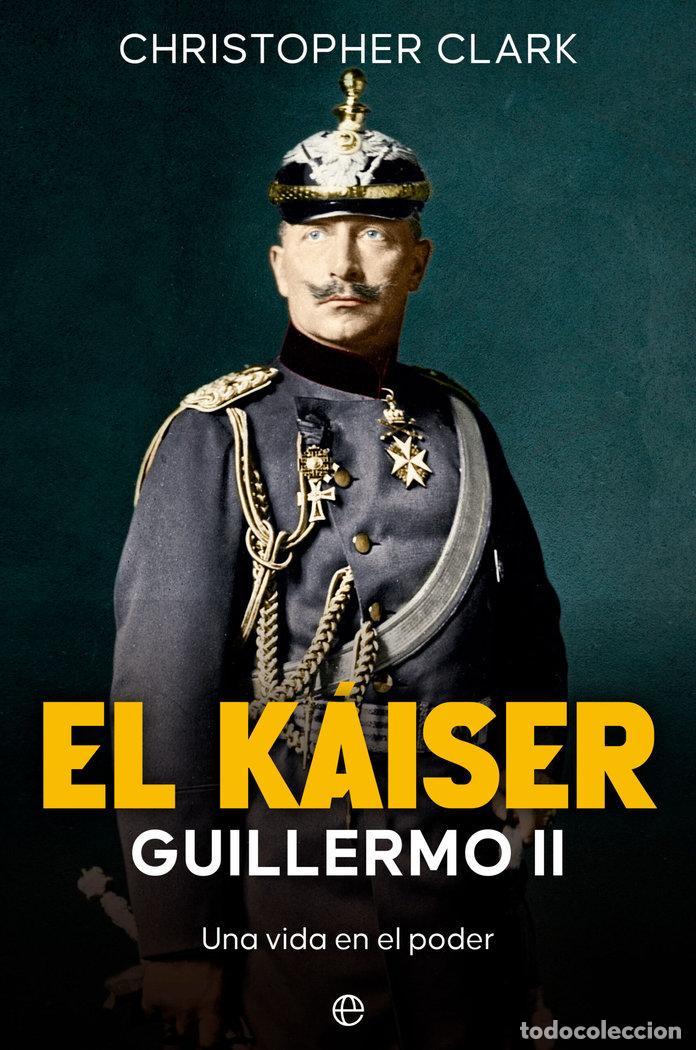 Libros: EL K&Aacute;ISER - Clark, Christopher - Foto 1