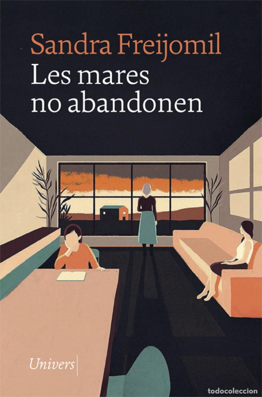 Libri: LES MARES NO ABANDONEN - Freijomil, Sandra