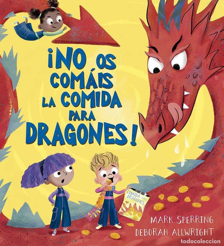 Libros: &iexcl;NO OS COM&Aacute;IS LA COMIDA PARA DRAGONES! - Sperring, Mark - Foto 1