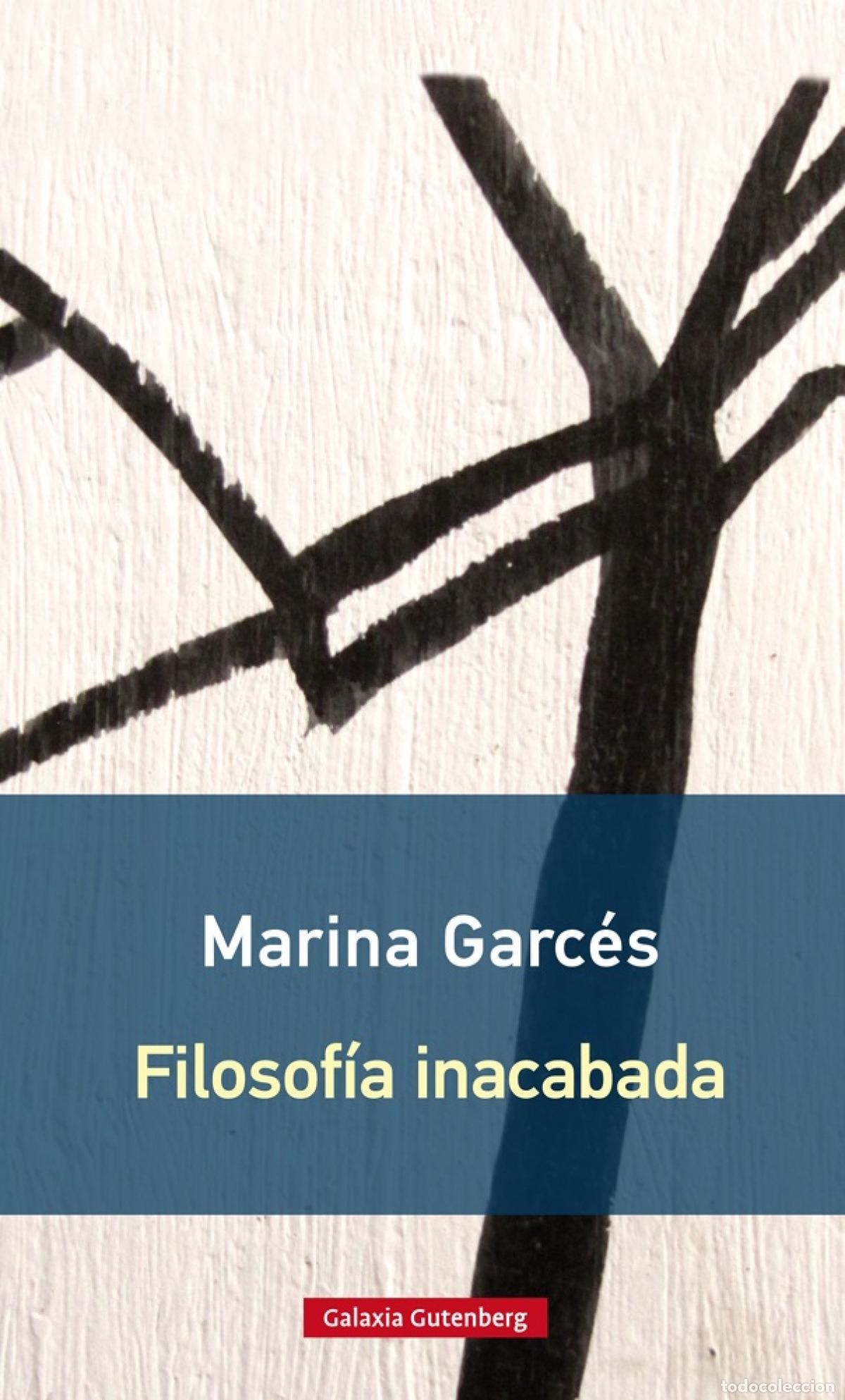 B&uuml;cher: FILOSOF&Iacute;A INACABADA - GARC&Egrave;S, MARINA