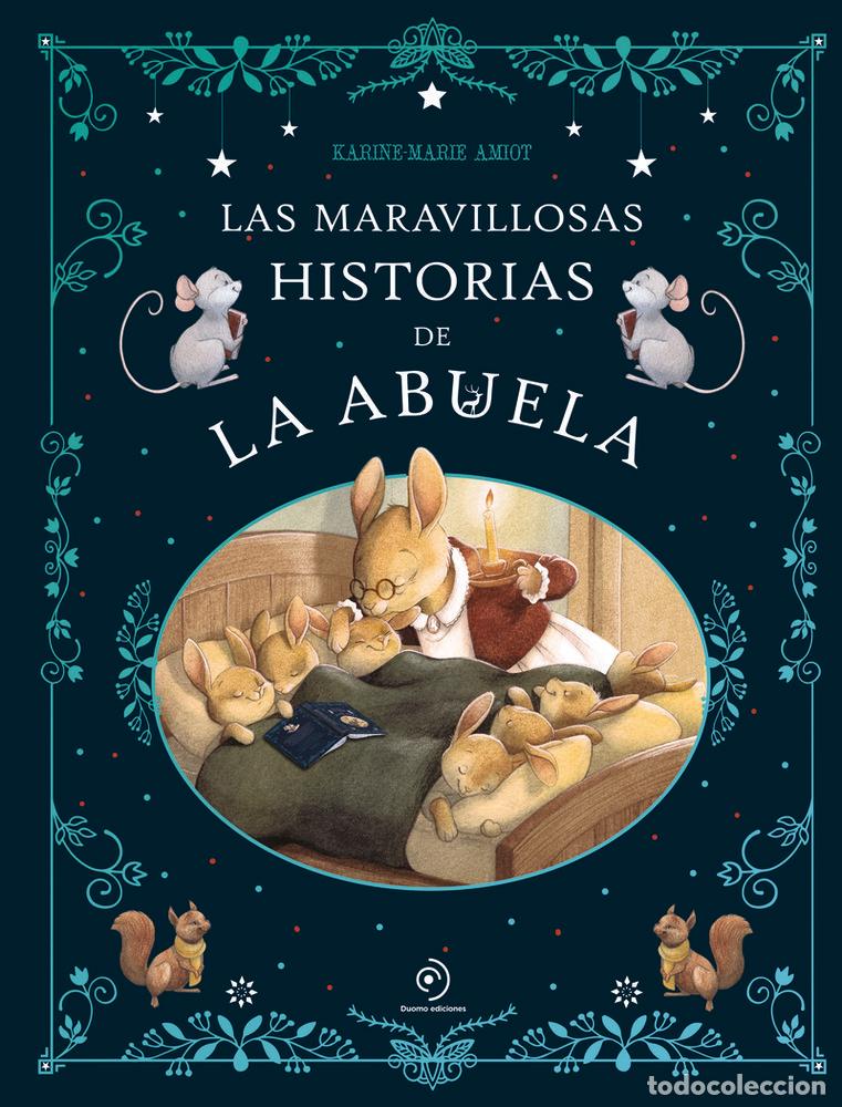 Libros: LAS MARAVILLOSAS HISTORIAS DE LA ABUELA - Amiot, Karine Marie