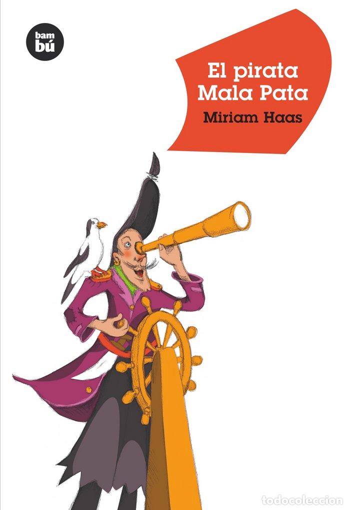 Libri: PIRATA MALA PATA,EL BAMBU 8A&Ntilde;OS - HAAS,MIRIAM