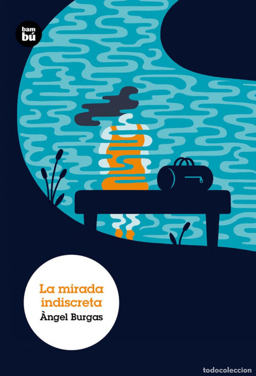 Livros: LA MIRADA INDISCRETA - Burgas, &Aacute;ngel
