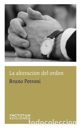 B&uuml;cher: ALTERACION DEL ORDEN,LA - PETRONI,BRUNO