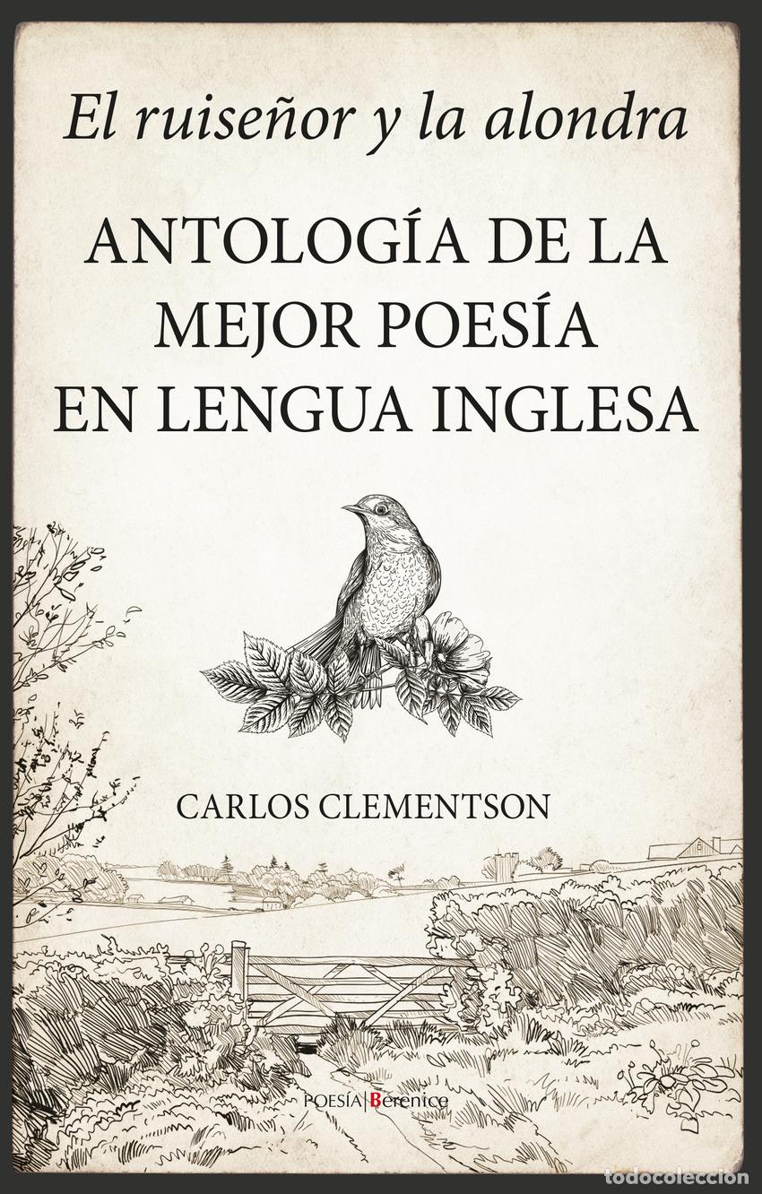 Libros: EL RUISE&Ntilde;OR Y LA ALONDRA. ANTOLOG&Iacute;A DE LA MEJOR POES&Iacute;A EN LENGUA INGLESA - CLEMENTSON, CARLOS