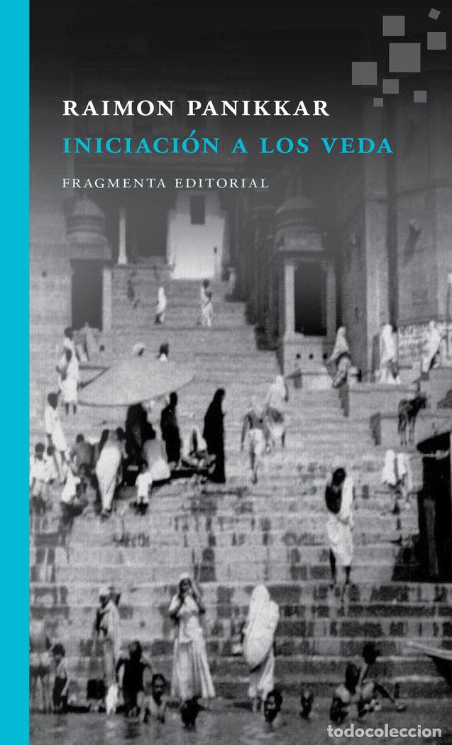 Libri: INICIACI&Oacute;N A LOS VEDA - Panikkar Alemany, Raimon