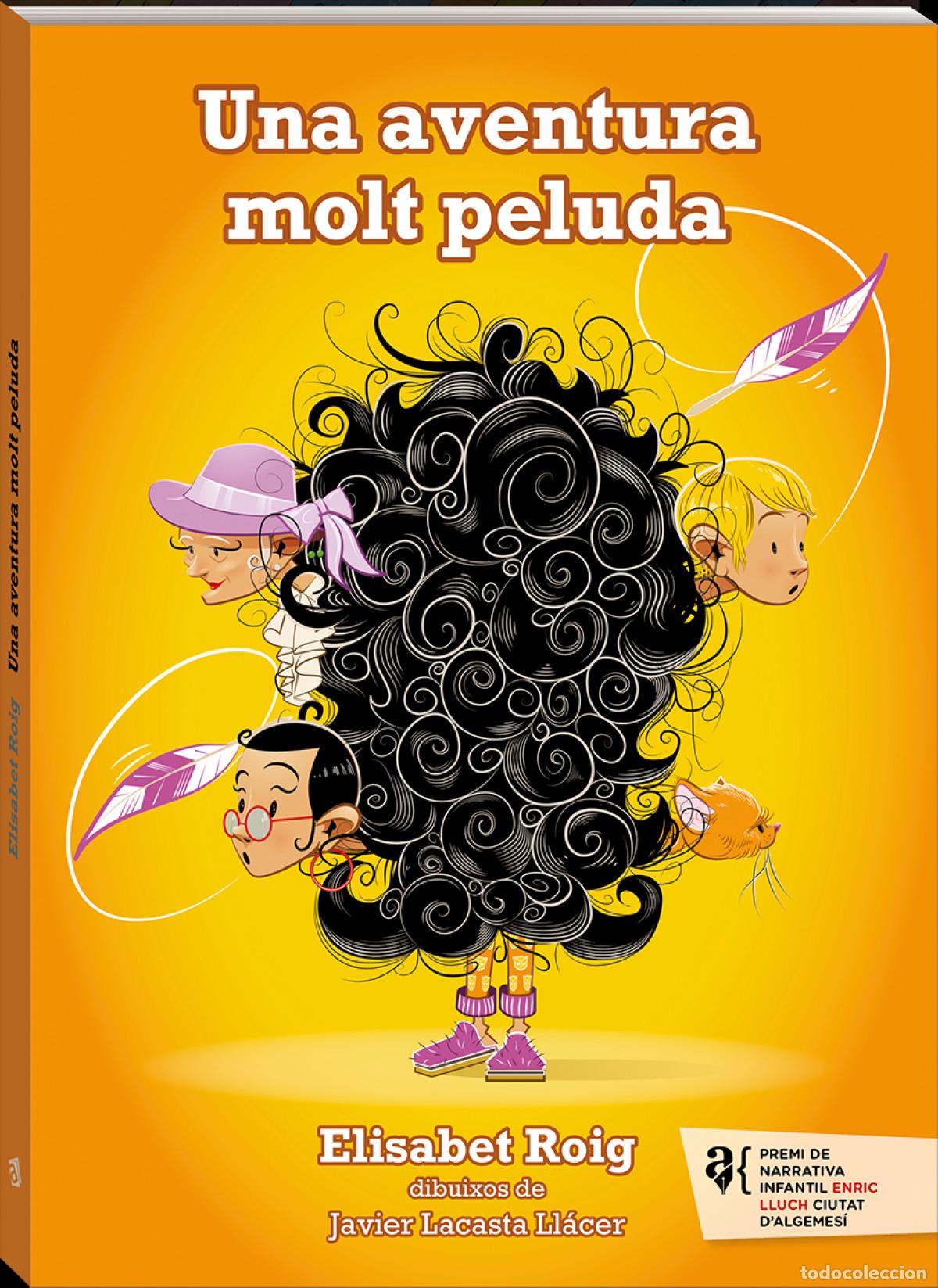 Libri: UNA AVENTURA MOLT PELUDA - Roig, Elisabet