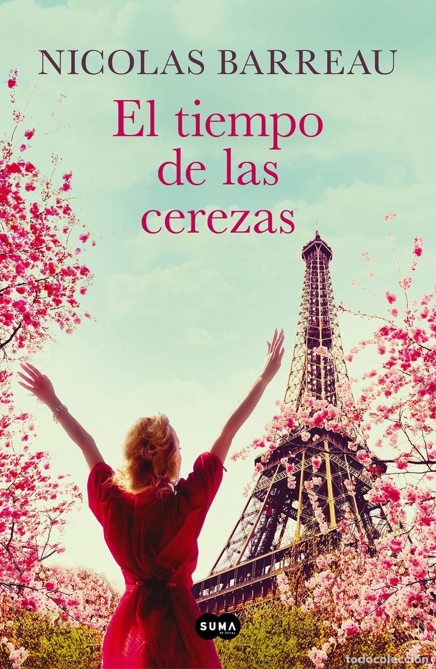 Libros: EL TIEMPO DE LAS CEREZAS - Barreau, Nicolas