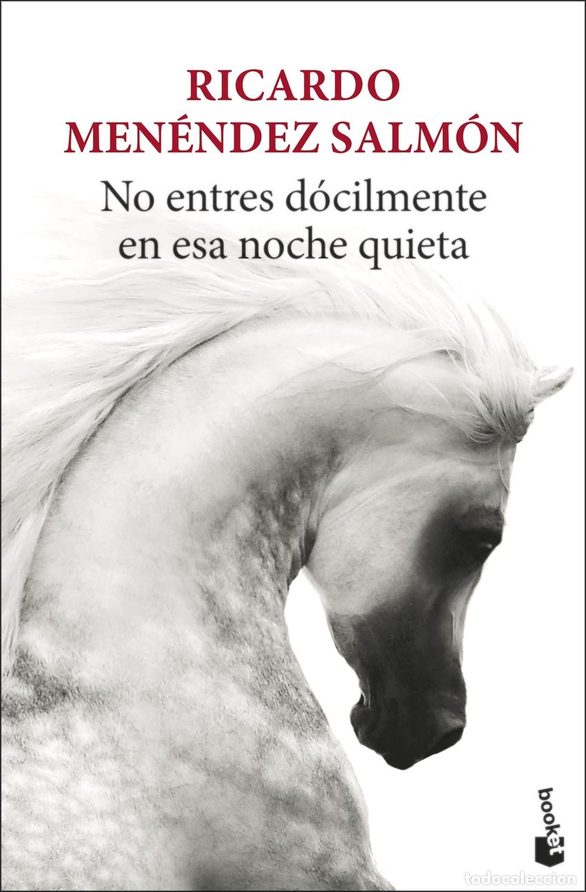 B&uuml;cher: NO ENTRES D&Oacute;CILMENTE EN ESA NOCHE QUIETA - Men&eacute;ndez Salm&oacute;n, Ricardo