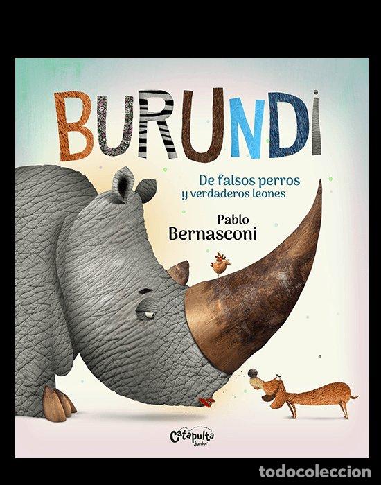 Libri: BURUNDI DE FALSOS PERROS Y VERDADEROS LEONES - BERNASCONI,PABLO