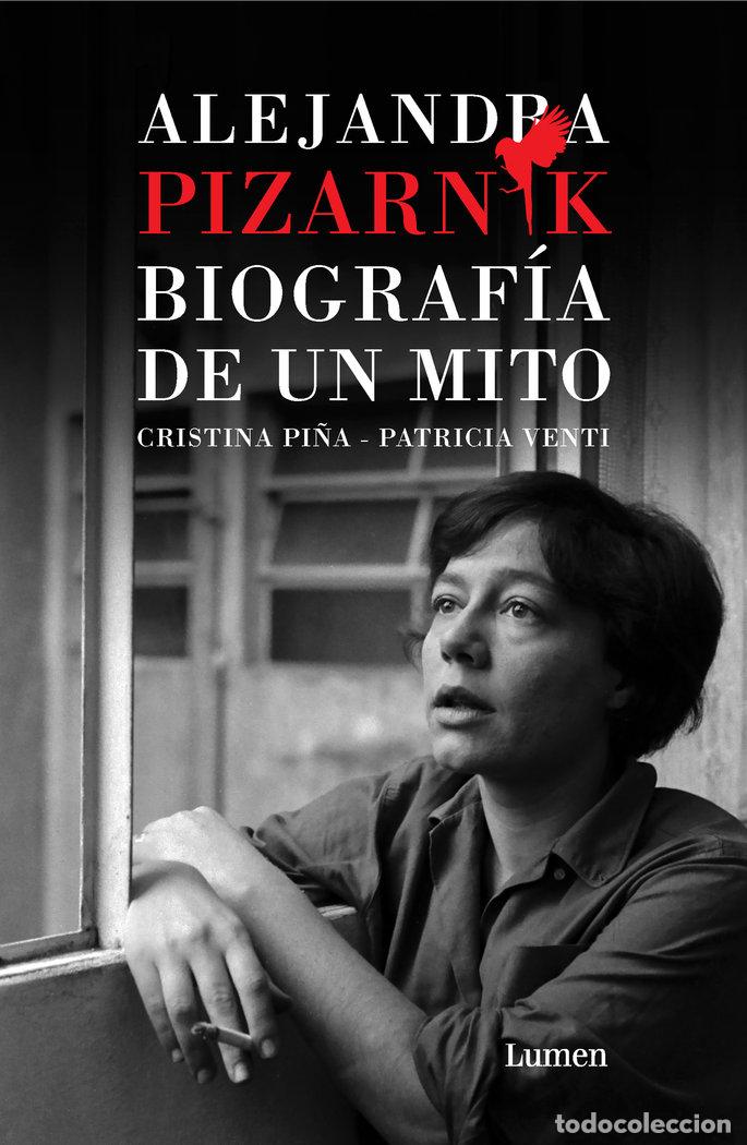 Livros: ALEJANDRA PIZARNIK. BIOGRAF&Iacute;A DE UN MITO - Pi&ntilde;a, Cristina