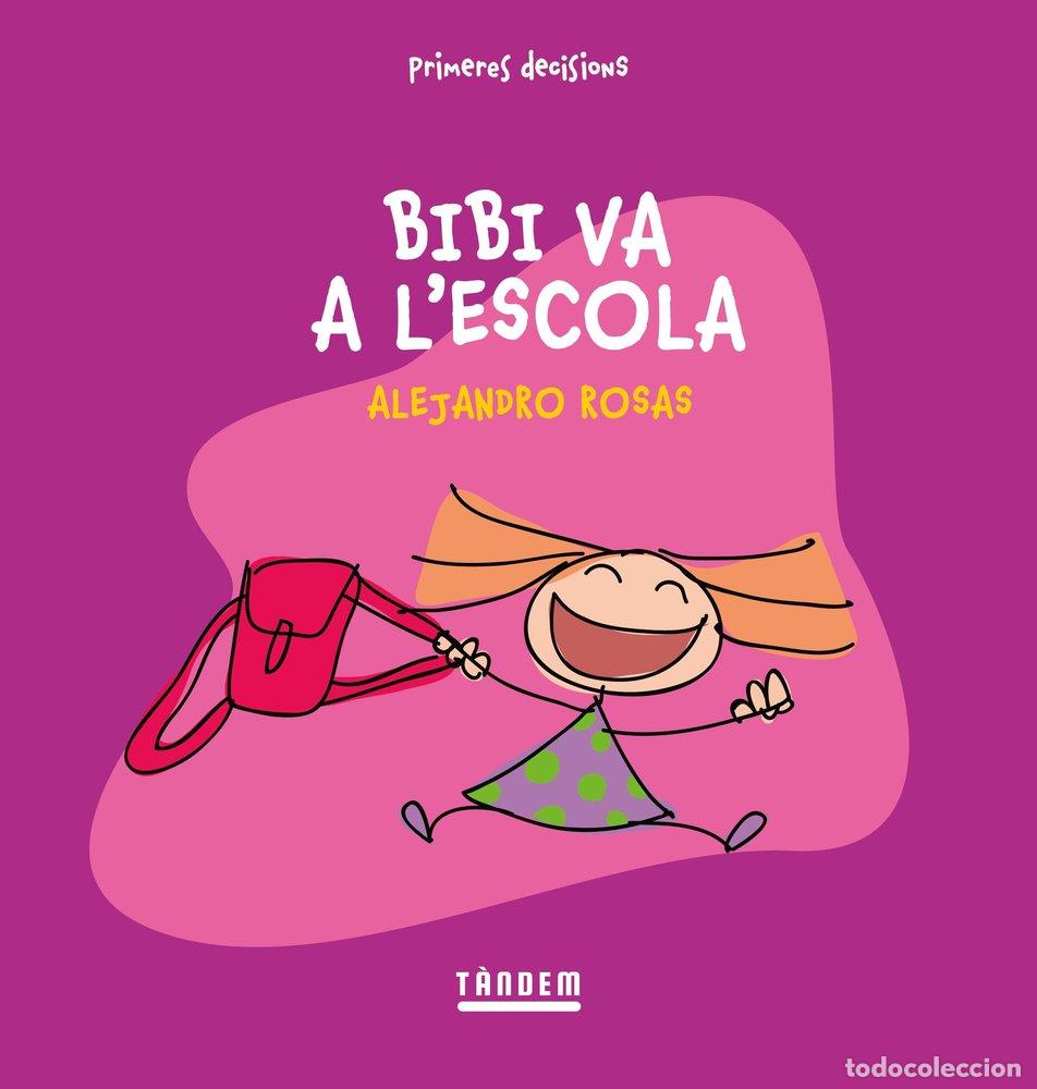 Libros: BIBI VA A L&acute;ESCOLA - Rosas, Alejandro - Foto 1