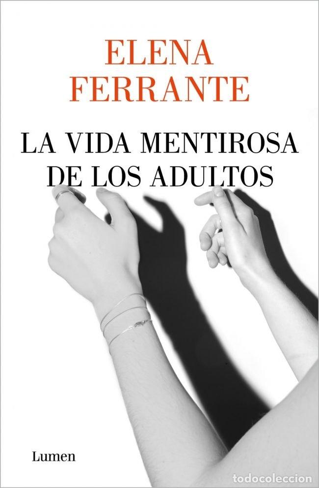 Libros: VIDA MENTIROSA DE LOS ADULTOS,LA - FERRANTE, ELENA