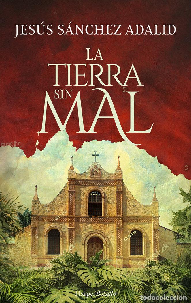 Libros: LA TIERRA SIN MAL - SANCHEZ ADALID, JESUS