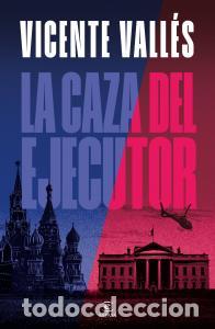 Libros: LA CAZA DEL EJECUTOR - Vall&eacute;s, Vicente - Foto 1