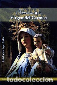 Libros: NOVENA A LA VIRGEN DEL CARMEN - LOPEZ MELUS, RAFAEL MARIA