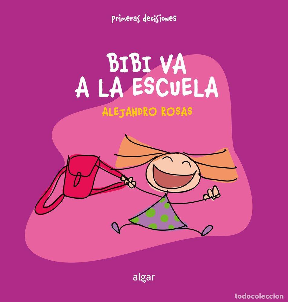 Libros: BIBI VA A LA ESCUELA - Rosas, Alejandro - Foto 1