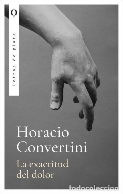 Libros: LA EXACTITUD DEL DOLOR - Convertini, Horacio - Foto 1