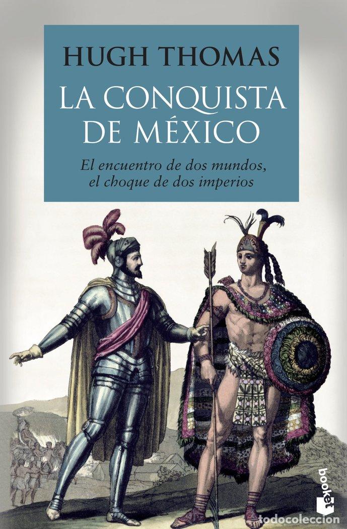 Libros: LA CONQUISTA DE M&Eacute;XICO - Thomas, Hugh