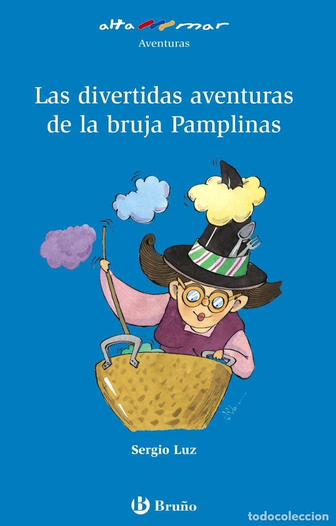Libri: DIVERTIDAS AVENTURAS DE LA BRUJA PAMPLINAS, LAS - LUZ, SERGIO