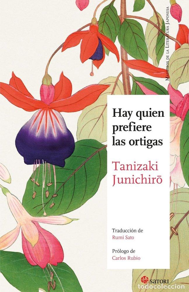 Libri: HAY QUIEN PREFIERE LAS ORTIGAS - TANIZAKI,JUNICHIRO