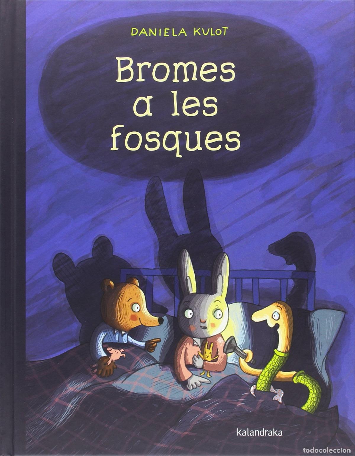 Libri: BROMES A LES FOSQUES - Kulot, Daniela