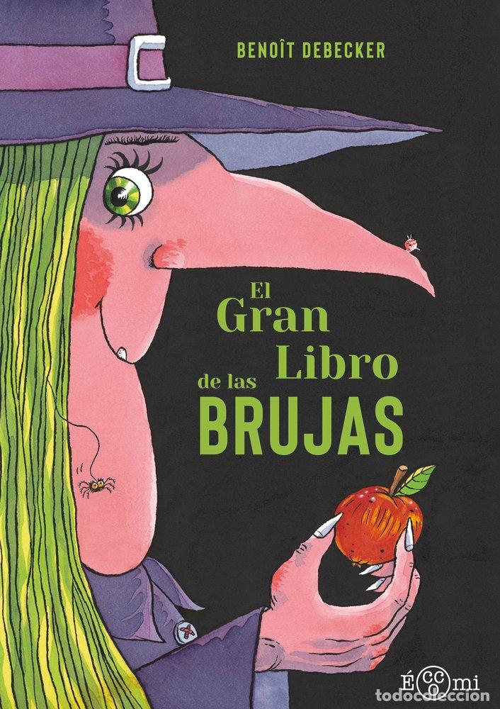 Libros: EL GRAN LIBRO DE LAS BRUJAS - Debecker, Benoit - Foto 1