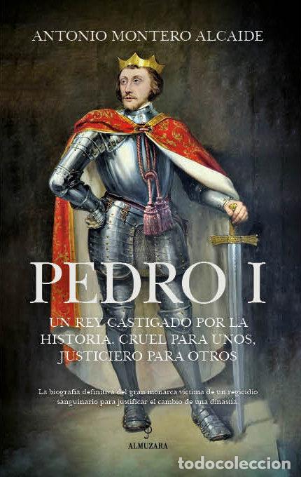 Libros: PEDRO I - Antonio Montero Alcaide - Foto 1