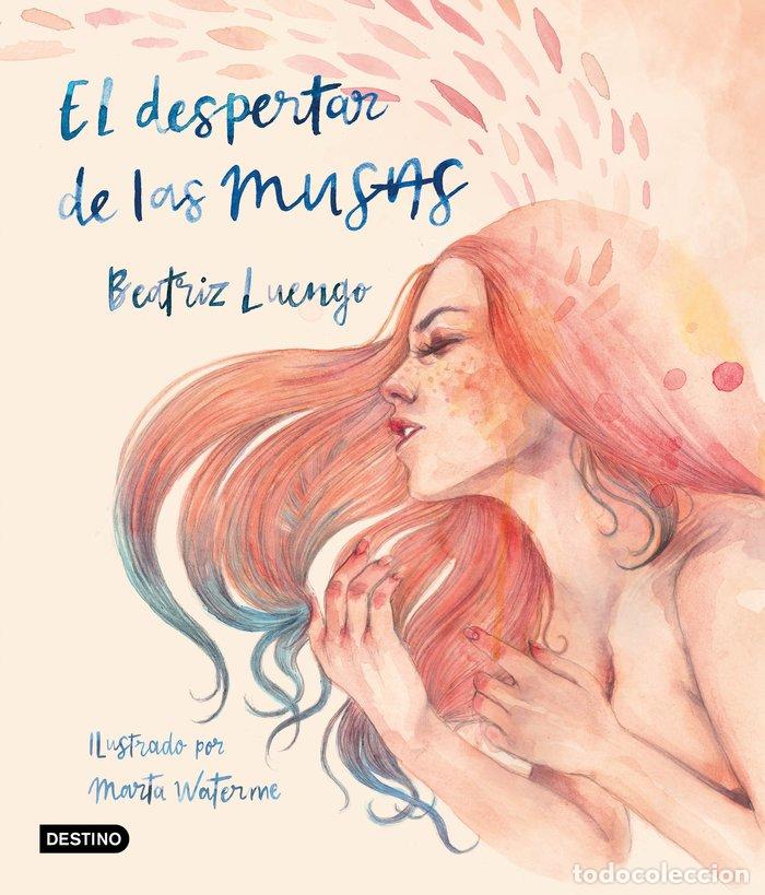 Libros: EL DESPERTAR DE LAS MUSAS - LUENGO,BEATRIZ