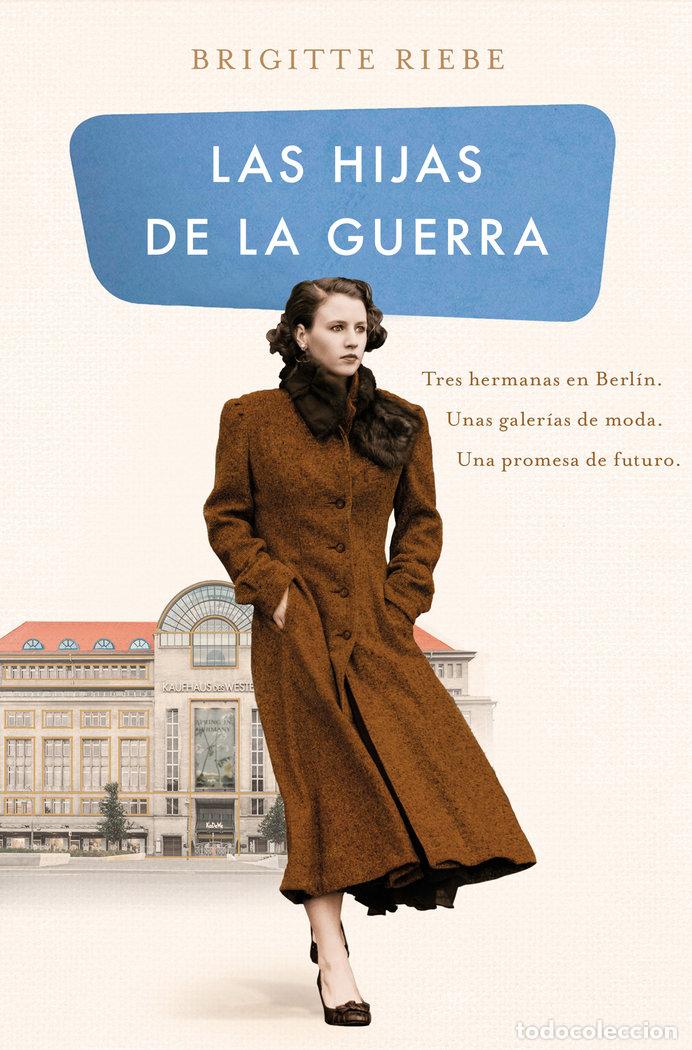 Libros: LAS HIJAS DE LA GUERRA LAS HERMANAS DE KU - RIEBE, BRIGITTE