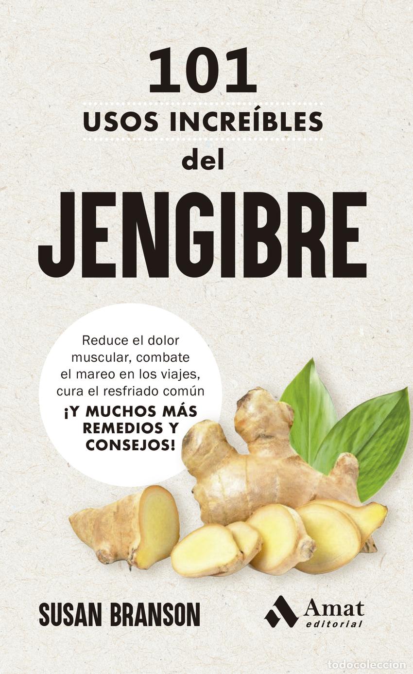 Libros: 101 USOS INCRE&Iacute;BLES DEL JENGIBRE - Branson, Susan