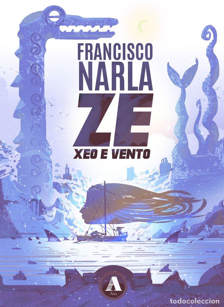 B&uuml;cher: ZE XEO E VENTO - NARLA, FRANCISCO