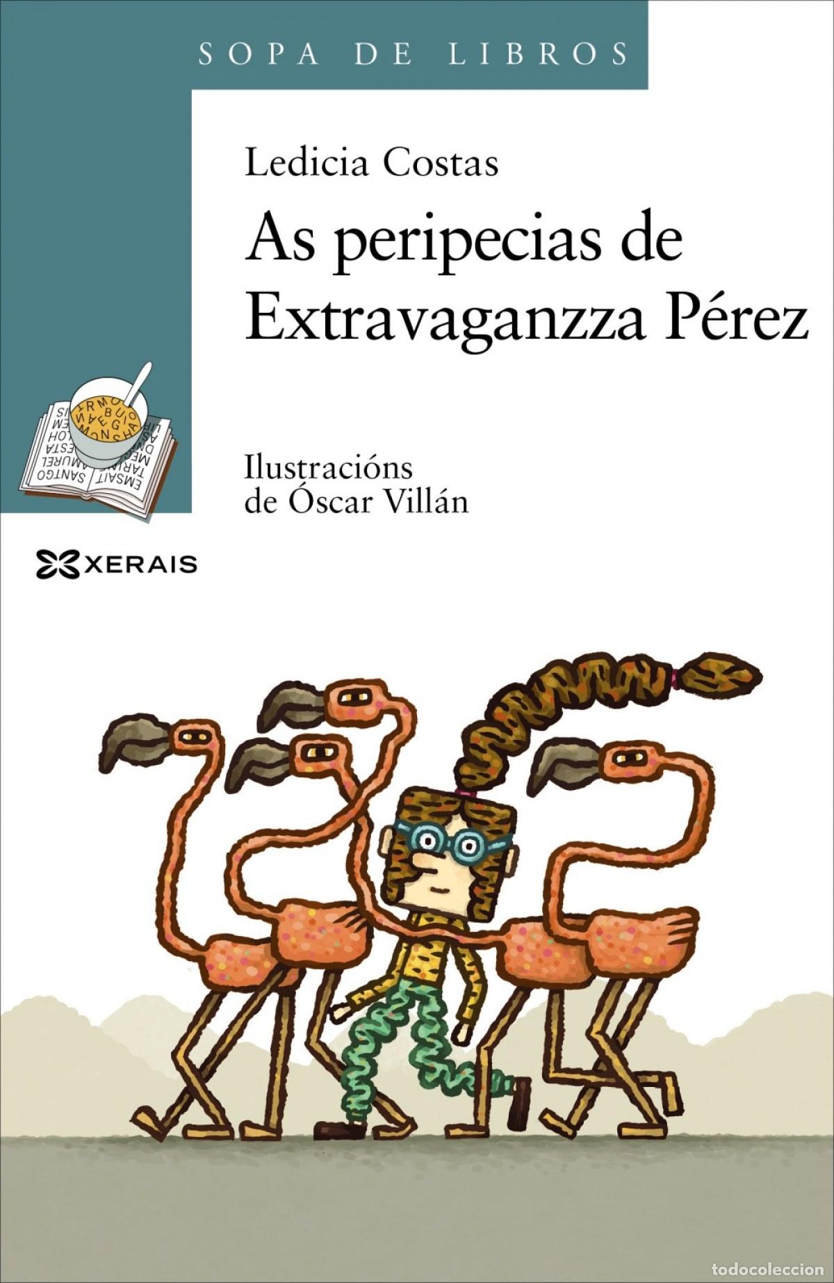 Libros: AS PERIPECIAS DE EXTRAVAGANZZA P&Eacute;REZ - Costas, Ledicia - Foto 1